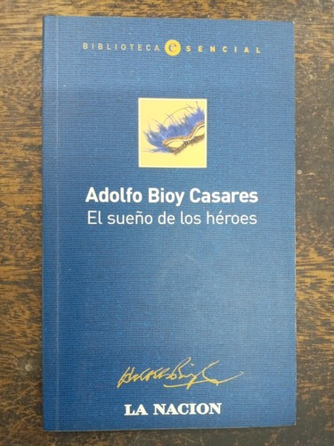 El Sueño De Los Heroes * Adolfo Bioy Casares * Biblioteca