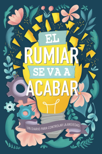 Libro Un Diario Controlar Ansiedad: El Rumiar Se Va