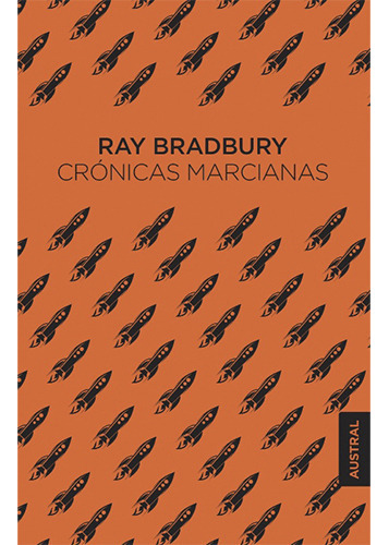 Crónicas Marcianas, De Bradbury, Ray. Editorial Austral, Tapa Blanda En Español