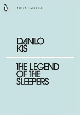 The Legend Of The Sleepers - Danilo Kis&,,