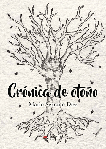 Crónica De Otoño, De Serrano Díez  Mario.. Grupo Editorial Círculo Rojo Sl, Tapa Blanda, Edición 1.0 En Español