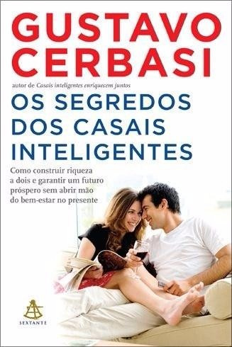 Livro Os Segredos Dos Casais Inteligentes - Gustavo Cerbasi