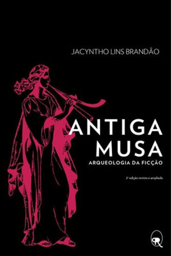 Antiga Musa, De Brandão, Jacyntho Lins. Editora Relicario Edições, Capa Mole Em Português