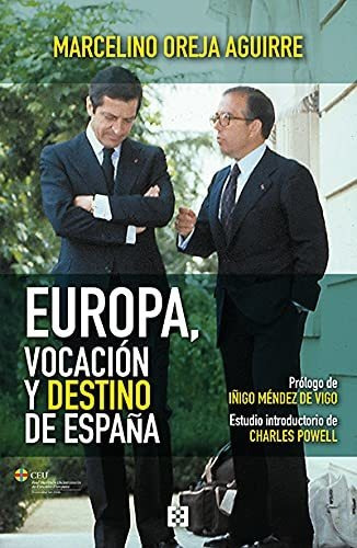 Europa Vocación Y Destino De España, De Marcelino Oreja Aguirre. Editorial Encuentro, Tapa Blanda En Español, 9999