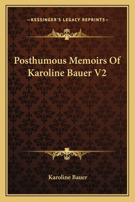 Libro Posthumous Memoirs Of Karoline Bauer V2 - Bauer, Ka...