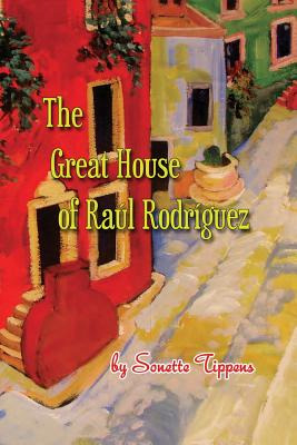 Libro The Great House Of Raul Rodriguez - Tippens, Sonette
