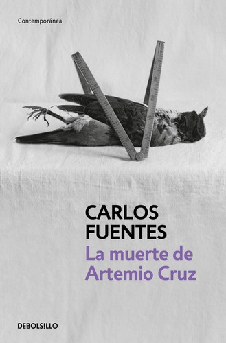 La muerte de Artemio Cruz, de Fuentes, Carlos. Serie Contemporánea Editorial Debolsillo, tapa blanda en español, 2016