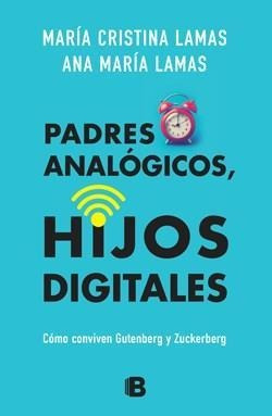 Padres Analógicos Hijos Digitales - Lamas - Sudamericana