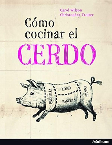 Libro - Como Cocinar El Cerdo (cartone) - Wilson Carol / Tr