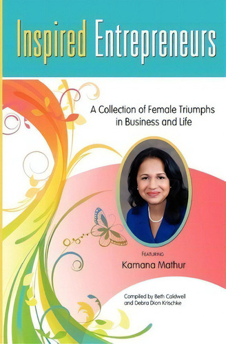 Inspired Entrepreneurs, De Beth Caldwell. Editorial Createspace Independent Publishing Platform, Tapa Blanda En Inglés