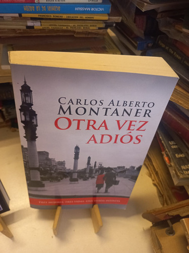 Carlos Alberto Montaner - Otra Vez Adiós
