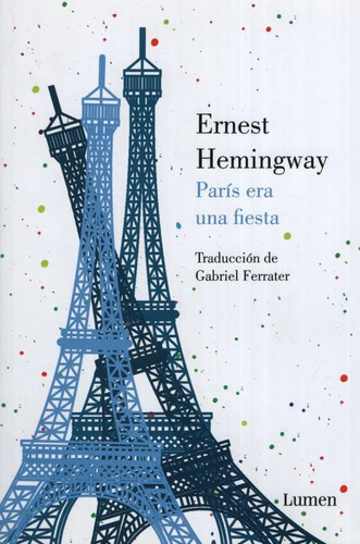 París Era Una Fiesta / Ernest Hemingway / Editorial Lumen 
