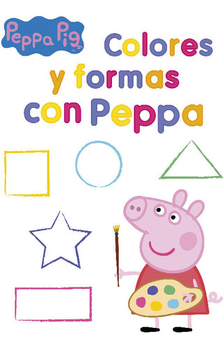 Colores Y Formas Con Peppa (peppa Pig. Actividades) - Var...