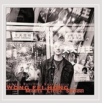 Ratliff Edward Wong Fei-hong Meets Little Strudel Cd