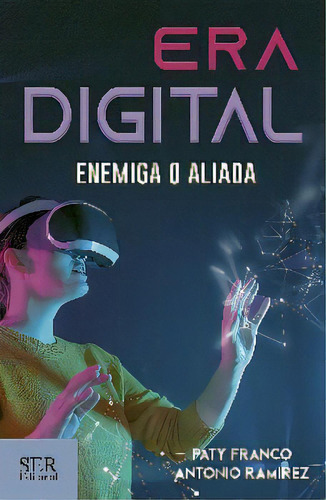 Era Digital -enemiga O Aliada-, De Franco/ramírez. Editorial Ser Editorial