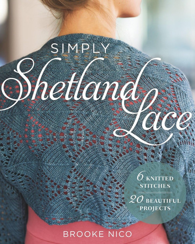 Libro: Simply Shetland Lace: 6 Knitted Stitches, 20 Projects