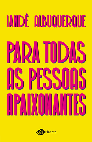 Para todas as pessoas apaixonantes, de albuquerque, iandê. Editora Planeta do Brasil Ltda., capa mole em português, 2020