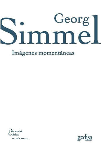 Imágenes Momentáneas, Simmel, Ed. Gedisa