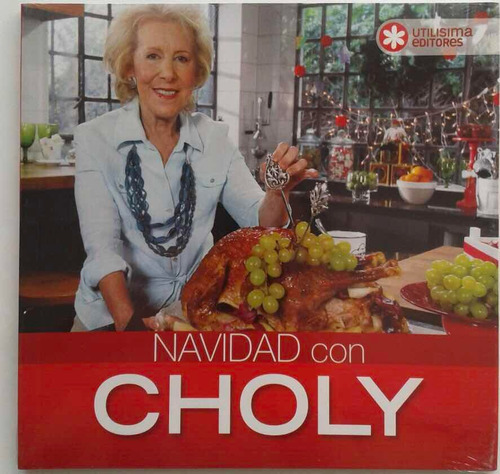 Libro De Cocina: Navidad Con Choly. Choly Berreteaga