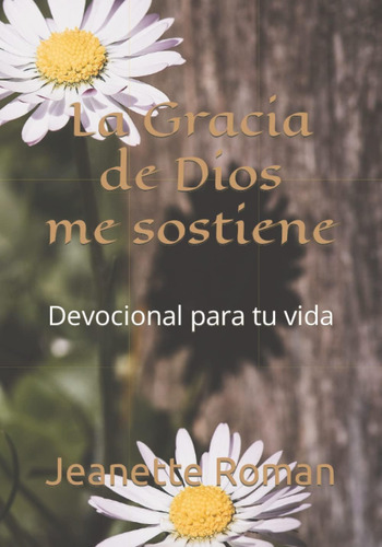 Libro La Gracia Dios Me Sostiene: Devocional Tu Vida