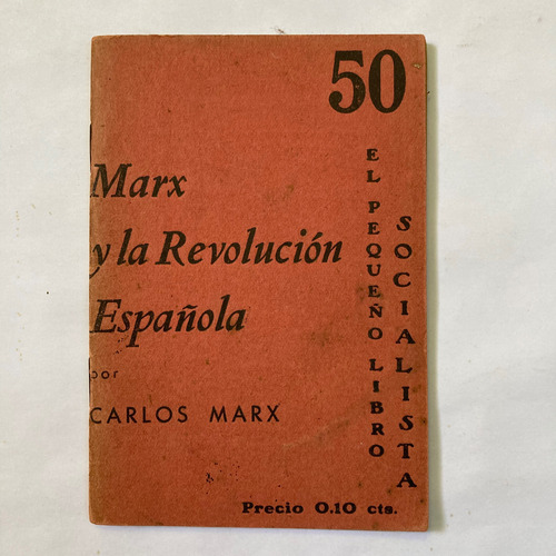 Carlos Marx. Marx Y La Revolución Española. 1937.