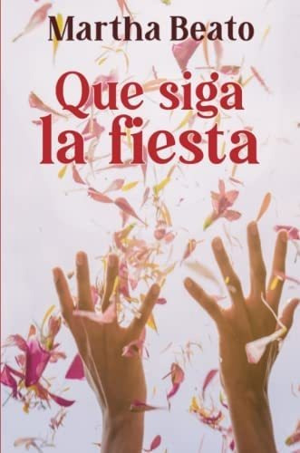 Libro: Que La Fiesta (spanish Edition)