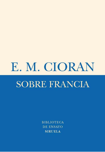 Sobre Francia, Emile Cioran, Siruela