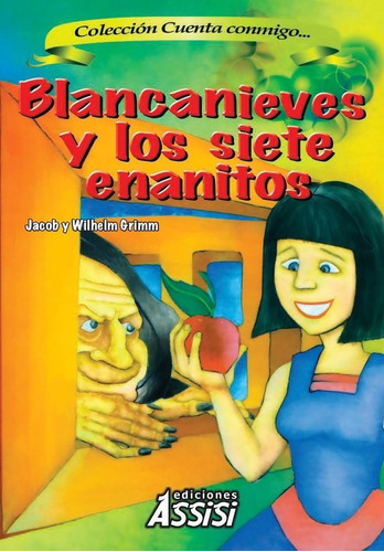 Blancanieves Y Los Siete Enanitos - Ediciones Assisi