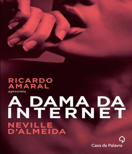 A Dama Da Internet, De D'almeida, Neville. Editora Casa Da Palavra (leya), Capa Mole Em Português