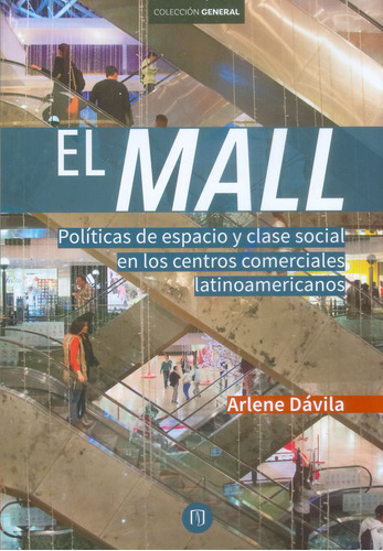 El Mall Política De Espacio Y Clase Social En Los Centros Co