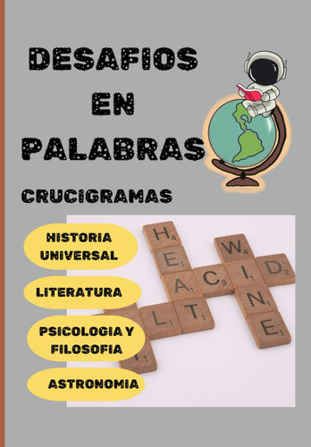 Desafíos En Palabras: Crucigramas De Literatura, Historia Y