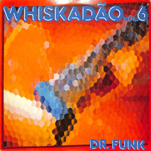Whiskadão Vol.6 Dr.funk - Lp 1981 (Usado)