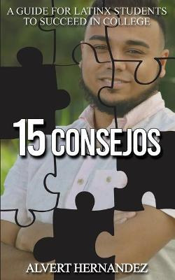 Libro 15 Consejos : A Guide For Latinx Students To Succee...