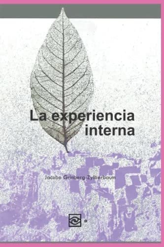 Libro : La Experiencia Interna - Grinberg-zylberbaum, Dr...