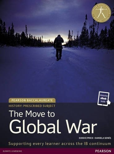 Pearson Ib History: The Move To Global War - Sb  E-text