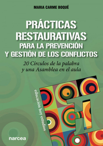 Practicas Restaurativas Para La Prevencion Y Gestion De Los 