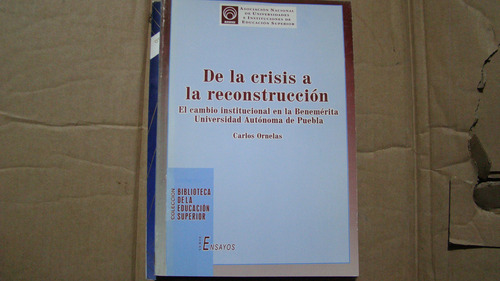 De La Crisis A La Reconstruccion , Carlos Ornelas , Año 1999
