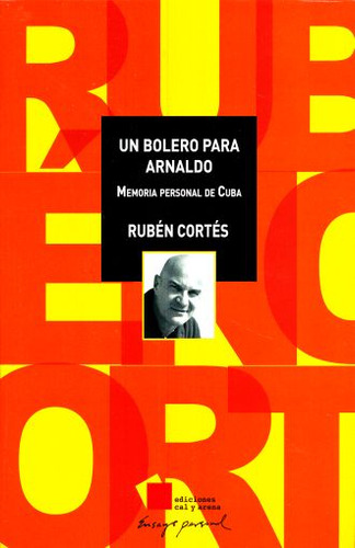 Libro Un Bolero Para Arnaldo. Memoria Personal De Cuba Lku