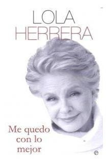 Me Quedo Con Lo Mejor - Herrera Arranz, Dolores