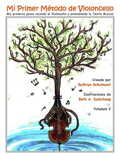 Mi Primer Método Para Violonchelo, Vol. 2, Kathryn Schutmaat