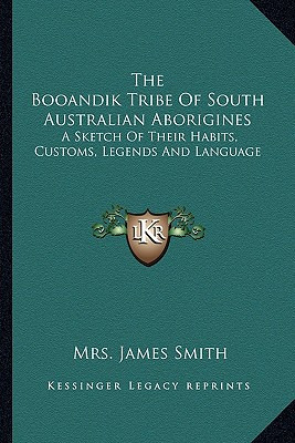 Libro The Booandik Tribe Of South Australian Aborigines: ...