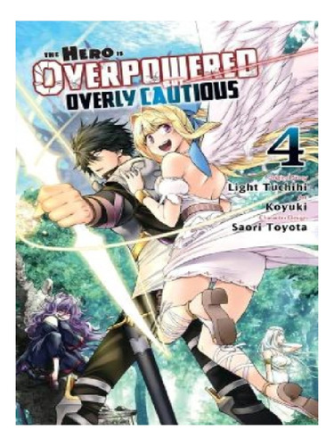 The Hero Is Overpowered But Overly Cautious, Vol. 4 (m. Eb13