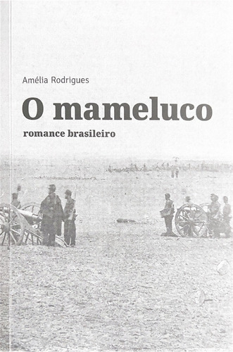 Imagem 1 de 1 de Livro - O Mameluco - Romance Brasileiro - Amélia Rodrigues