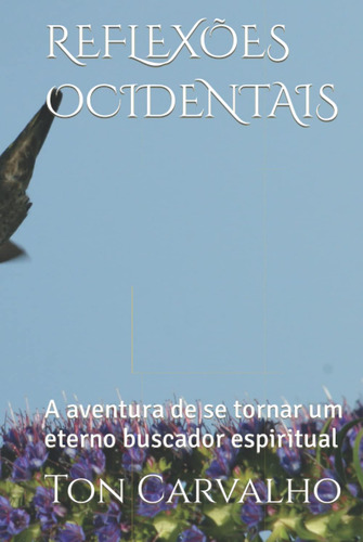 Reflexões Ocidentais: A Aventura De Se Tornar Um Eterno Busc