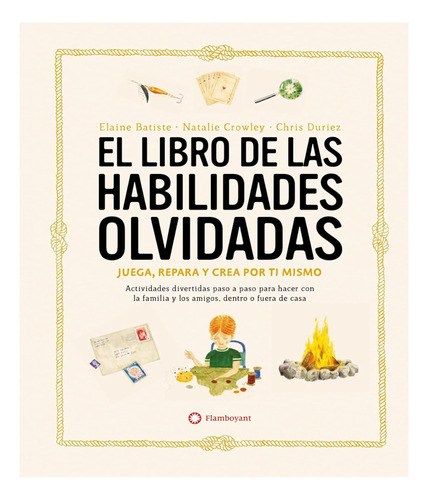 El Libro De Las Habilidades Olvidadas.  Elaine Batiste