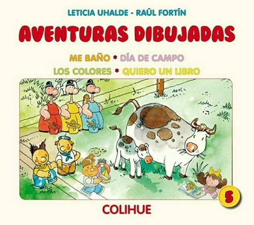 Aventuras Dibujadas 5 - Uhalde Leticia-fortin Raul, de UHALDE LETICIA- FORTIN RAUL. Editorial Colihue en español