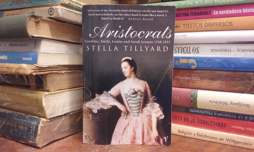 Stella Tillyard Aristocrats