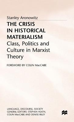 Libro The Crisis In Historical Materialism: Class, Politi...