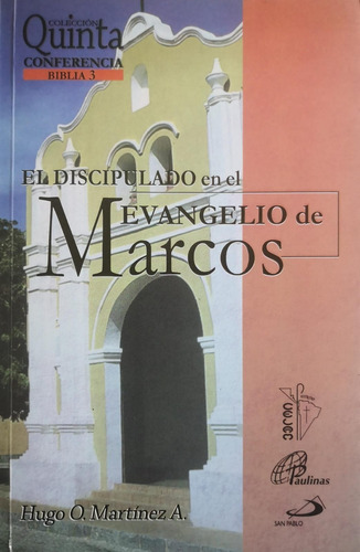 El Discipulado En El Evangelio De Marcos Biblia 3