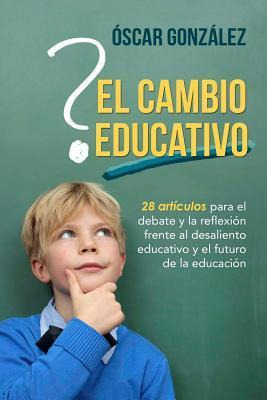 Libro El Cambio Educativo - Professor Oscar Gonzalez